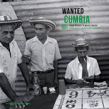 Various - Wanted Cumbia