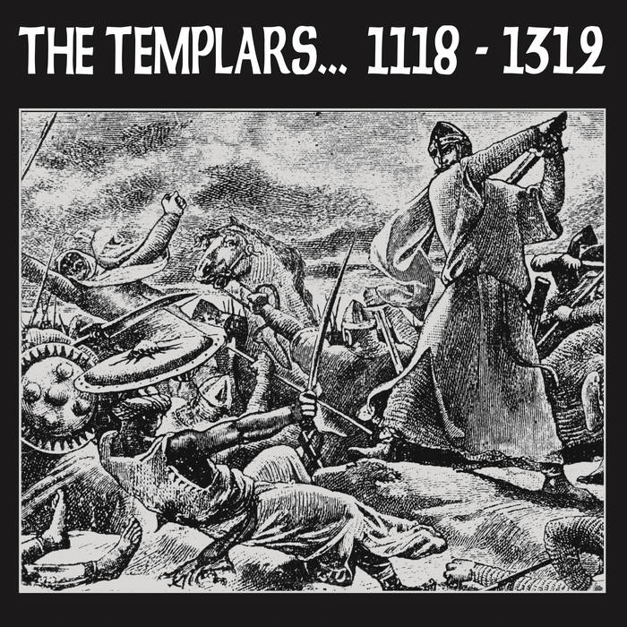 The Templars - 1118 - 1312