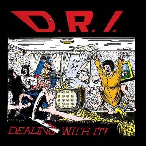 D.R.I - Dealing With It