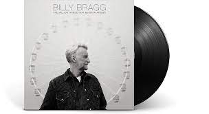 Billy Bragg - The million things That Never Happened