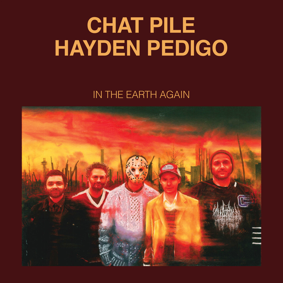 Chat Pile Hayden Pedigo - In The Earth Again