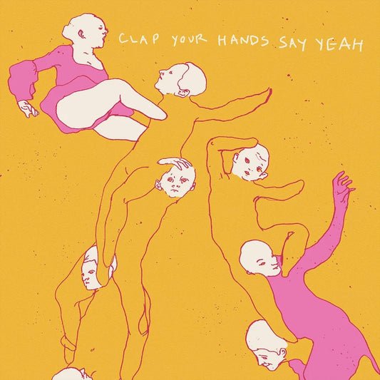 Clap Your Hands Say Yeah -Clap Your Hands Say Yeah