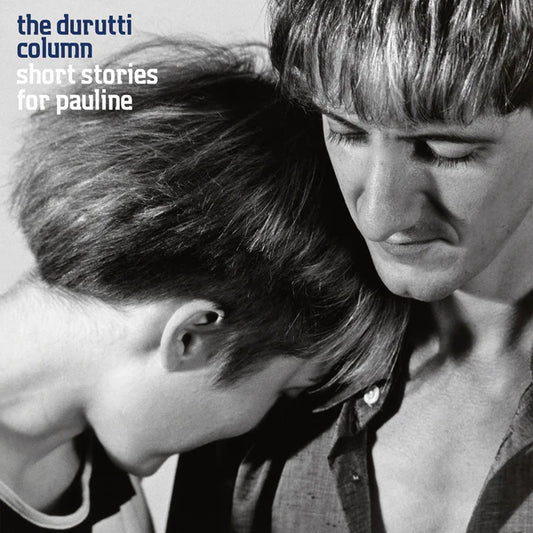 Durutti Column - Short Stories For Pauline