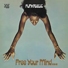 Funkadelic - Free Your Mind