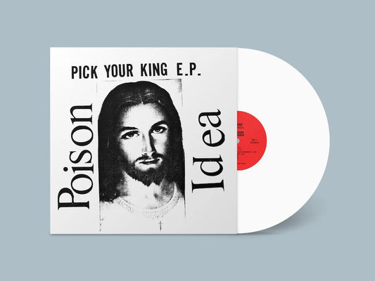 Poison Idea - Pick Your King EP (Limited Edition White Vinyl)