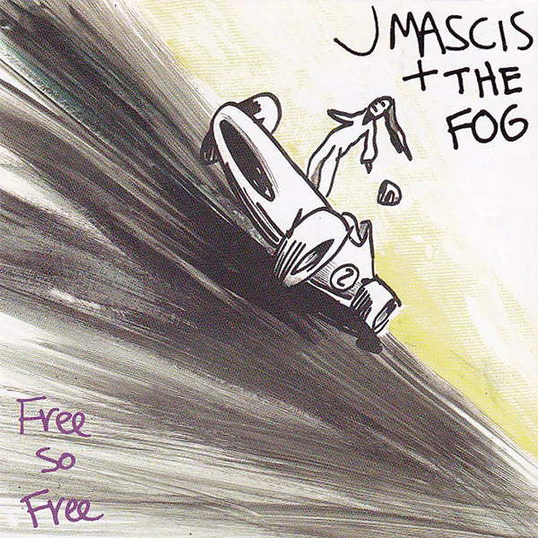 J Mascis and the Fog - Free So Free (Remastered)