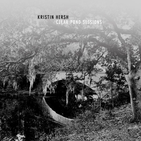 Kristin Hersh - Clear Pond Sessions (RSD 2024)