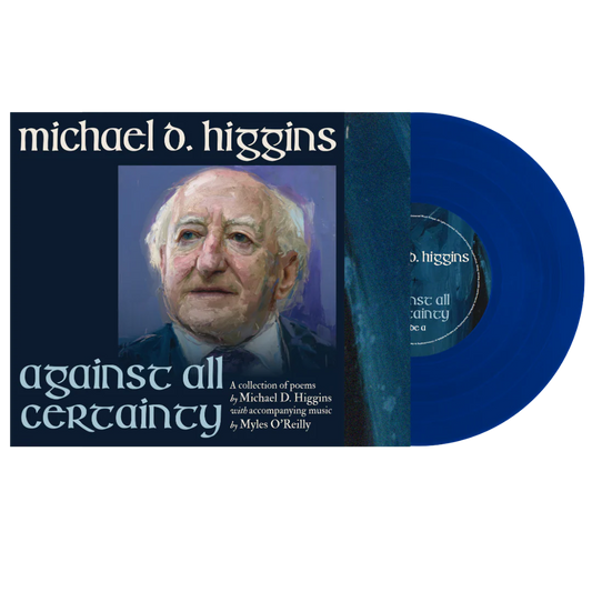 Michael D. Higgins - Against All Certainty