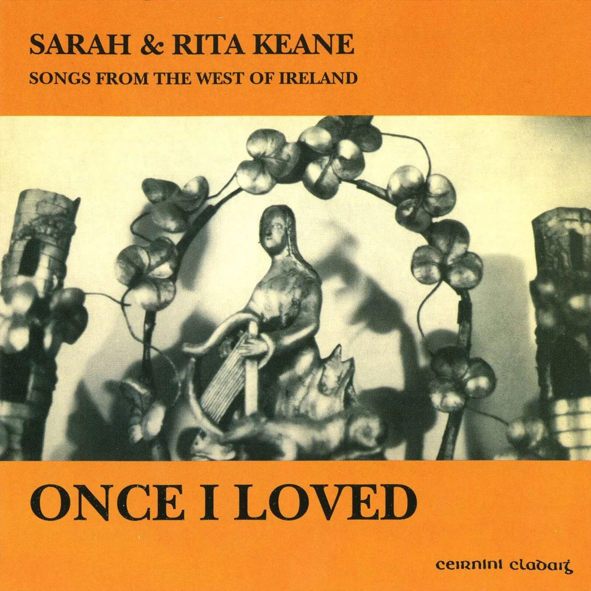 Sarah And Rita Keane - Once I Loved (Songs From The West Of Ireland)