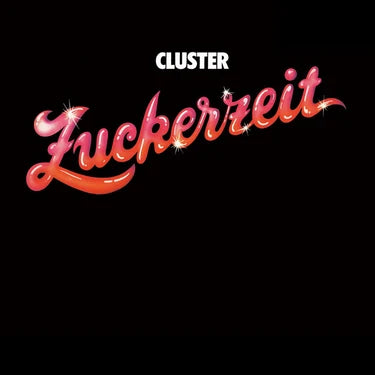 Cluster - Zuckerzeit