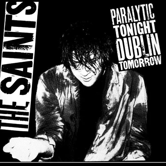 The Saints - Paralytic Tonight, Dublin Tomorrow RSD 25
