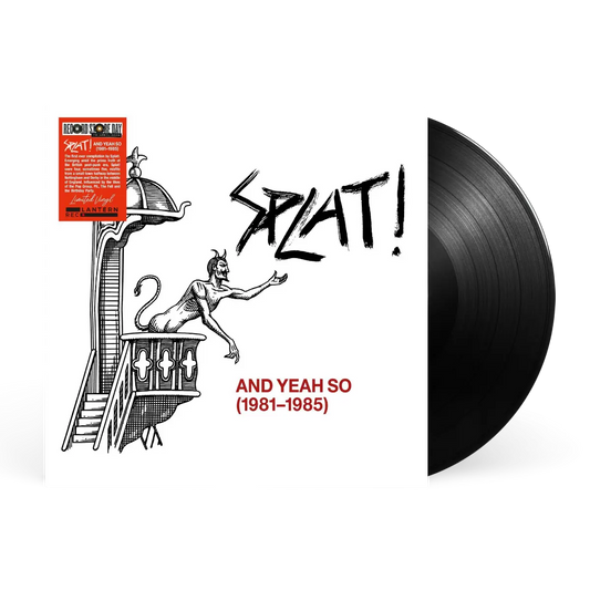 Splat! And Yeah So (1981 - 1985 ) RSD 26