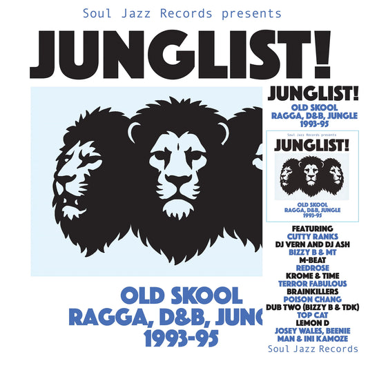 Soul Jazz Records Presents Junglist! - Old Skool Ragga, D&B, Jungle 1993 to 1995
