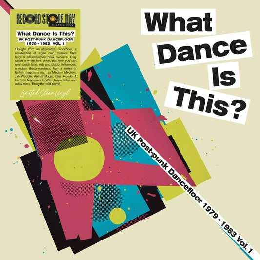 What Dance Is This -  UK Post Punk Dancefloor 1979 - 1983 Vol 1 RSD 26