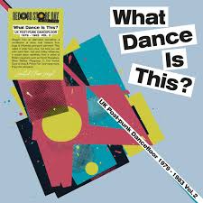What Dance Is This -  UK Post Punk Dancefloor 1979 - 1983 Vol 2 RSD 26