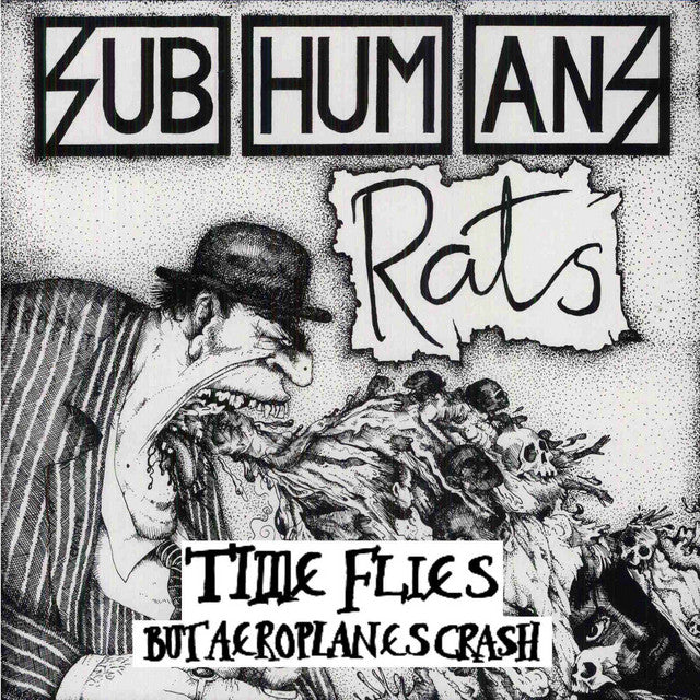 Subhumans - Time Flies + Rats