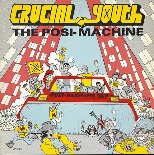 Crucial Youth- The Posi-Machine