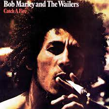 Bob Marley & The Wailers. Catch A Fire