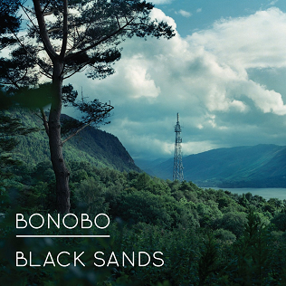 Bonobo  - Black Sands