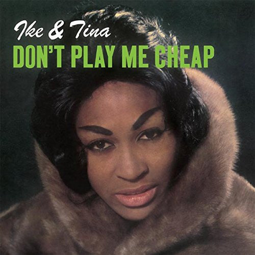 Ike & Tina -Don't Play Me Cheap